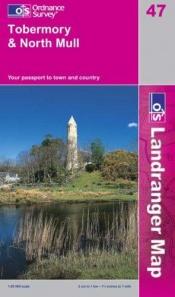 book cover of Landranger Map 047: Tobermory & North Mull by Ordnance Survey