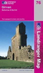 book cover of Landranger Maps: Girvan and Surrounding Area Sheet 76 (OS Landranger Map Series) by Ordnance Survey