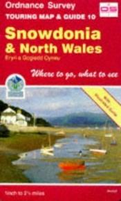 book cover of Snowdonia and North Wales (Touring Maps & Guides) by Ordnance Survey