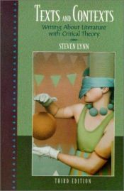 book cover of Texts and Contexts: Writing About Literature with Critical Theory by Steven Lynn