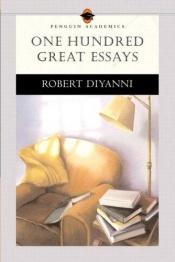 book cover of One Hundred Great Essays by Robert DiYanni