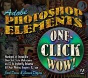 book cover of Adobe Photoshop Elements One-Click Wow! by Jack Davis