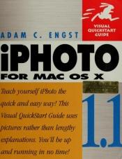 book cover of iPhoto 1.1 for Mac OS X by Adam C. Engst