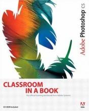 book cover of Adobe Photoshop CS Classroom in a Book by Adobe Creative Team