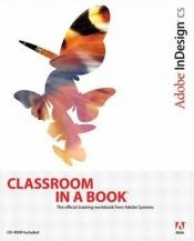book cover of Adobe InDesign CS (Classroom in a Book S.) by Adobe Creative Team