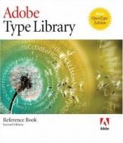 book cover of Adobe Type Library Reference Book, The by Adobe Creative Team