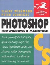 book cover of Photoshop CS for Windows and Macintosh: Visual QuickStart Guide by Elaine Weinmann