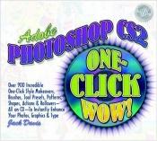 book cover of Adobe Photoshop CS2 One-Click Wow! by Jack Davis