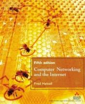 book cover of Computer Networking and the Internet by Fred Halsall