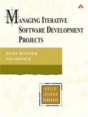 book cover of Managing Iterative Software Development Projects (The Addison-Wesley Object Technology Series) by Kurt Bittner