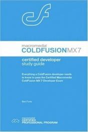 book cover of Macromedia ColdFusion MX 7 Certified Developer Study Guide by Ben Forta