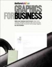 book cover of Before and After Graphics for Business by John McWade