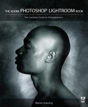 book cover of Adobe Photoshop Lightroom Book, The by Martin Evening