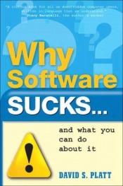 book cover of Why software sucks-- and what you can do about it by David S. Platt