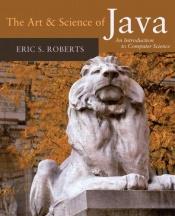 book cover of The Art and Science of Java: An Introduction to Computer Science by Eric Roberts