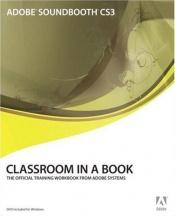 book cover of Adobe Soundbooth CS3 Classroom in a Book by Adobe Creative Team