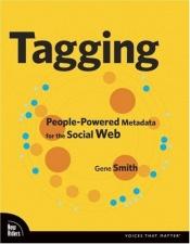 book cover of Tagging : people-powered metadata for the social web (Voices That Matter) by Gene Smith