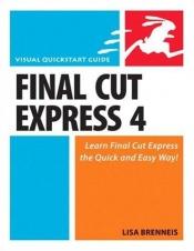 book cover of Final Cut Express 4 by Lisa Brenneis