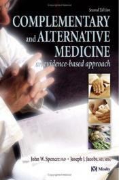book cover of Complementary and alternative medicine : an evidence-based approach by John W. Spencer