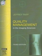 book cover of Quality Management in the Imaging Sciences by Jeffrey Papp