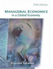book cover of Managerial Economics in a Global Economy (Schaum's outline series in accounting, business, & economics) by R·A·薩爾瓦多