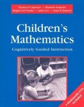 book cover of Children's Mathematics: Cognitively Guided Instruction by Thomas P. Carpenter