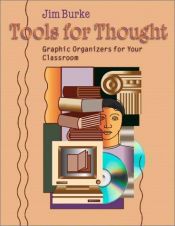 book cover of Tools for Thought: Graphic Organizers for Your Classroom by Jim Burke