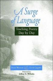 book cover of A surge of language : teaching poetry day by day by Baron Wormser