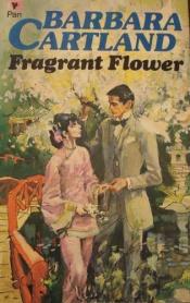 book cover of The Fragrant Flower by バーバラ・カートランド