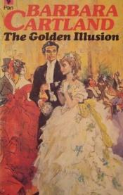 book cover of Gylne illusjoner (The Golden Illusion) by Barbara Cartland