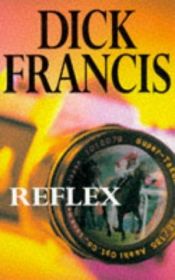 book cover of Reflex : [thriller] by Dick Francis