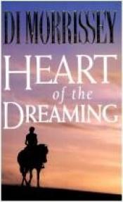 book cover of Heart of the dreaming by Morrissey