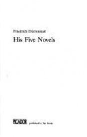 book cover of His five novels by فریدریش دورنمات