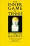 The Inner Game of Tennis: Die Kunst der entspannten Konzentration