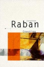book cover of Coasting by Jonathan Raban
