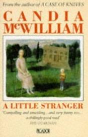 book cover of A little stranger by Candia McWilliam