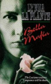 book cover of Bella Mafia by Lynda La Plante