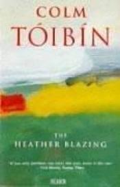 book cover of Heather Blazing by Colm Toibin