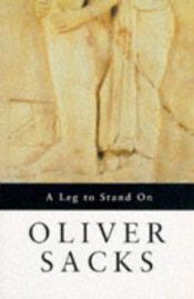 book cover of A leg to stand on by Oliver Sacks