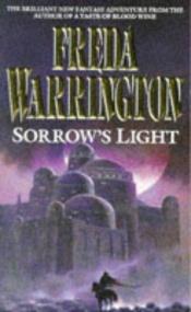 book cover of Sorrow's Light by Freda Warrington