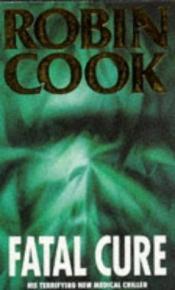 book cover of Curación fatal by Pierre Reigner|Robin Cook