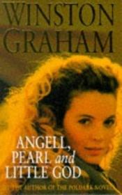 book cover of Angell Pearl and Little God by Winston Graham