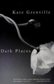 book cover of Dark Places by Kate Grenville