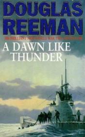 book cover of A dawn like thunder by Alexander Kent