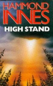 book cover of High Stand by Hammond Innes