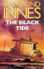 book cover of The Black Tide by Hammond Innes
