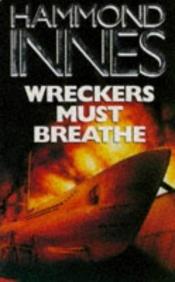 book cover of Wreckers Must Breathe by Hammond Innes