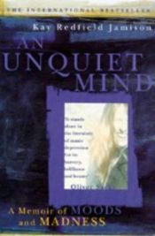 book cover of An Unquiet Mind by קיי רדפילד ג'יימיסון
