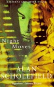 book cover of Night Moves (A Macrae and Silver Novel) by Alan Scholefield