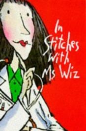 book cover of In Stitches with Ms. Wiz by Terence Blacker